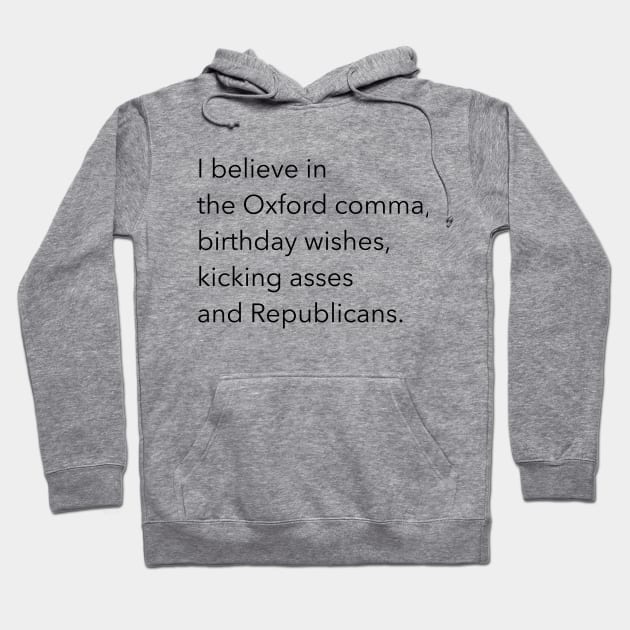 I believe in the Oxford comma Hoodie by FromMyTwoHands